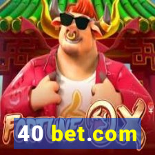 40 bet.com